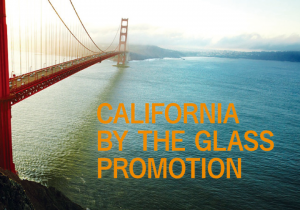 カリフォルニアスタイルカリフォルニアワインの魅力を知るバイ ザ グラス プロモーション実施中 !